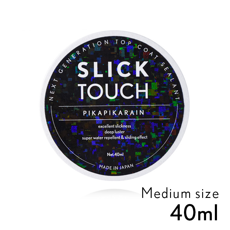 SLICK TOUCH